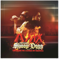 You Made Me Change My Number_A.M.X.,Snoop Dogg
