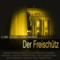 Der Freischütz, Op. 77, J. 277: Bauernmarsch_Berliner Philharmoniker,Joseph Keilberth