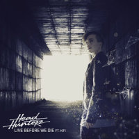 Live Before We Die_Headhunterz,KiFi