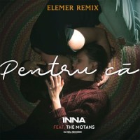 Pentru Ca_INNA,The Motans