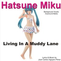Living in a Muddy Lane_初音未来