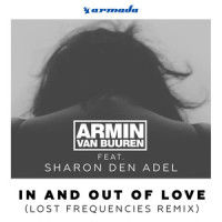 In and Out of Love_Armin Van Buuren,Lost Frequencies,Sharon den Adel