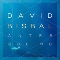 Antes Que No_David Bisbal