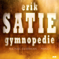 Erik Satie: Gymnopedie_Michael Silverman,Erik Satie