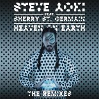 Heaven On Earth_Steve Aoki,Sherry St Germain