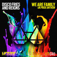 We Are Family(Uk Pride Anthem)_Disco Fries,Reigns