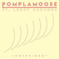 Boyfriend_Pomplamoose,Leroy Sanchez