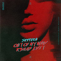 Out Of My Mind_Skytech,R3HAB