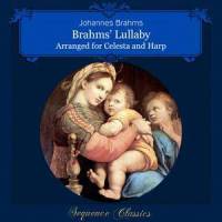 Brahms' Lullaby, Op. 49, No. 4 (Arranged for Celesta and Harp)_Sequence Classics,Johannes Brahms