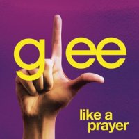 Like A Prayer_Glee Cast
