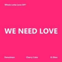 We Need Love_Donutman,Cherry Coke