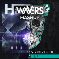 Mad Raise Up (Wavers Mashup)_Wavers,Hardwell,Jaxx,Vega