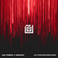 Lay Your Weapons Down_UNSECRET,Sam Tinnesz