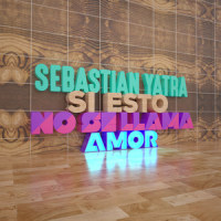 Si Esto No Se Llama Amor_Sebastian Yatra