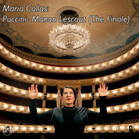Puccini- Manon Lescaut - Act 4- Manon, Senti, Amor Mio!_Maria Callas,Orchestra del Teatro alla Scala di Milano