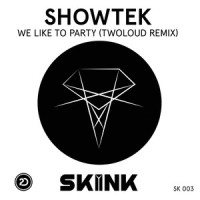 We Like to Party_Showtek