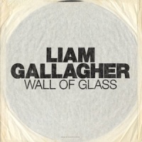 Wall Of Glass_Liam Gallagher