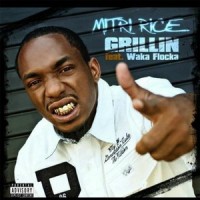 Grillin(feat. Waka Flocka)_Mitri Rice,Waka Flocka Flame
