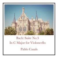 Suite No. 3 in C Major, BWV 1009: Courante_Pablo Casals