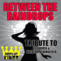 Between The Raindrops_Party Hit Kings