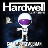 Call Me A Spaceman_Hardwell,Mitch Crown