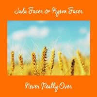 Never Really Over_Jada Facer,Kyson Facer