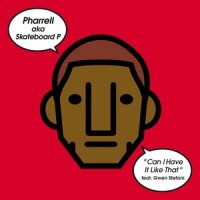 Can I Have It Like That_Pharrell Williams,Gwen Stefani