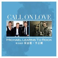 Call On Love_Michael Learns To Rock,Eric Idle