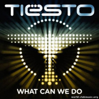 What Can We Do_Tiësto