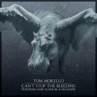 Can't Stop the Bleeding_Tom Morello,Gary Clark Jr.,Gramatik