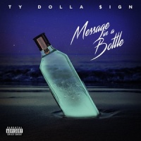 Message In A Bottle_Ty Dolla $ign