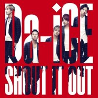 SHOUT IT OUT (English ver.)_Da-iCE