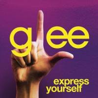 Express Yourself_Glee Cast