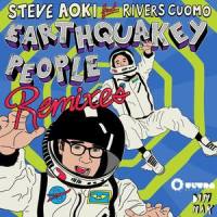 Earthquakey People_Steve Aoki,Rivers Cuomo
