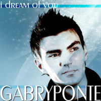 I Dream Of You_Gabry Ponte