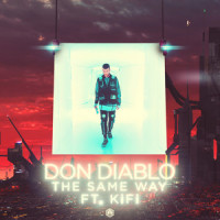 The Same Way_Don Diablo,KiFi