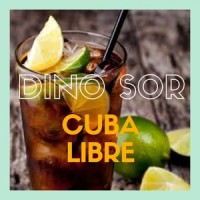 Cuba Libre_Dino Sor