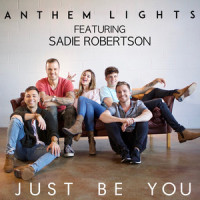 Just Be You_Anthem Lights,Sadie Robertson