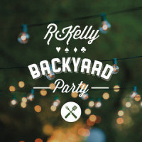 Backyard Party_R. Kelly