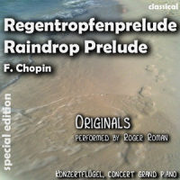 Raindrop Prelude , Regentropfen Prelude(feat. Roger Roman)_Frédéric Chopin,Roger Roman