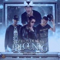 To los Dias Me Pregunto_Endo,Benny Benni,Ozuna,Gotay