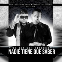 Nadie Tiene Que Saber (feat. Farruko)_El Boy-C,Farruko