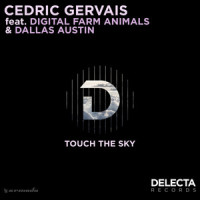 Touch The Sky_Cedric Gervais,Digital Farm Animals,Dallas Austin