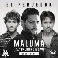 El Perdedor_Maluma,Bruninho & Davi