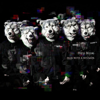 Hey Now_MAN WITH A MISSION
