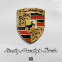 Nasty Freestyle(feat.Ty Dolla $ign & Chedda Da Connect)_T-Wayne,Chedda Da Connect,Ty Dolla $ign