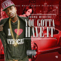 You Gotta Have It_Young Myrical,Chris Brown
