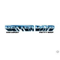 Better Days_Coi Leray,Fetty Wap