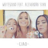 Ciao_Whitesound,Alexandra Stan