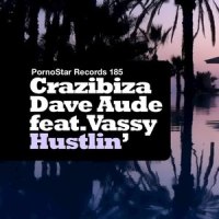 Hustlin'_Crazibiza,Dave Aude,Vassy